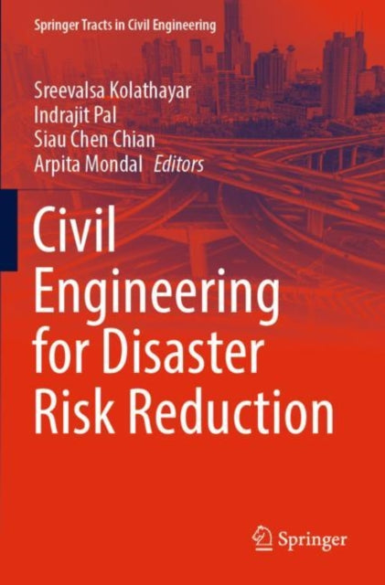 Book cover of: Civil Engineering for Disaster Risk Reduction. By: Sreevalsa Kolathayar
