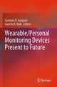 Book cover of: Wearable/Personal Monitoring Devices Present to Future. By: Gaetano D. Gargiulo