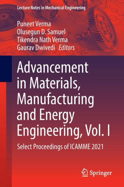 Advancement in Materials, Manufacturing and Energy Engineering, Vol. I