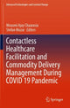 Book cover of: Contactless Healthcare Facilitation and Commodity Delivery Management During COVID 19 Pandemic. By: Mousmi Ajay Chaurasia