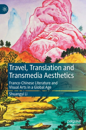 Travel, Translation and Transmedia Aesthetics