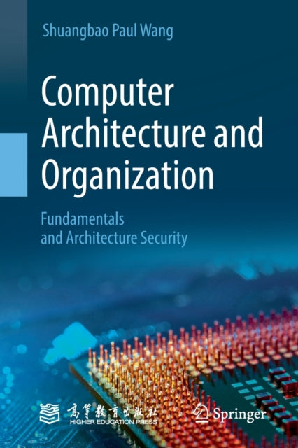 Book cover of: Computer Architecture and Organization. By: Shuangbao Paul Wang