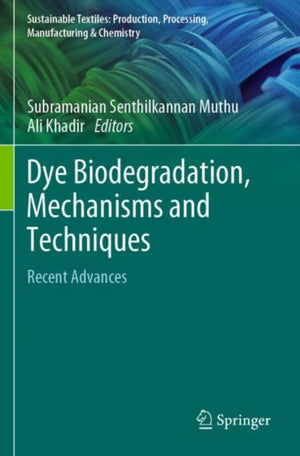 Dye Biodegradation, Mechanisms and Techniques
