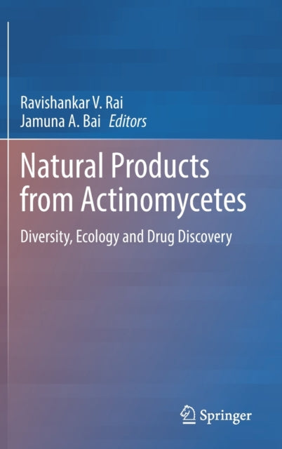 Book cover of: Natural Products from Actinomycetes. By: Ravishankar V. Rai