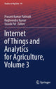Book cover of: Internet of Things and Analytics for Agriculture, Volume 3. By: Prasant Kumar Pattnaik