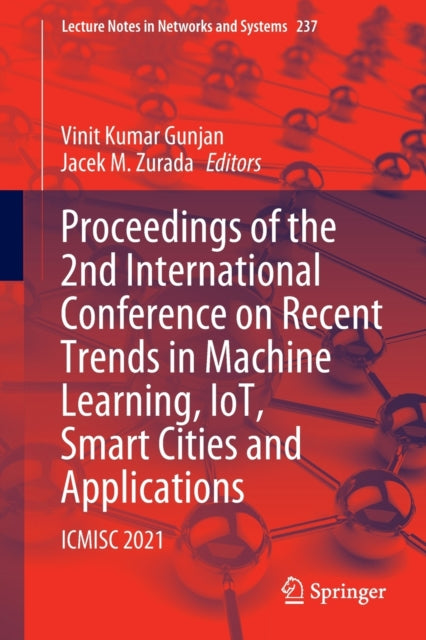Book cover of: Proceedings of the 2nd International Conference on Recent Trends in Machine Learning, IoT, Smart Cities and Applications. By: Vinit Kumar Gunjan