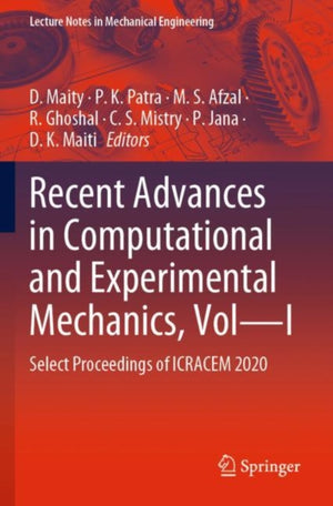 Recent Advances in Computational and Experimental Mechanics, Vol—I
