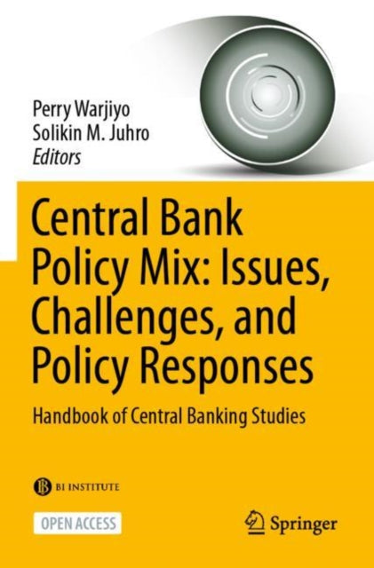 Book cover of: Central Bank Policy Mix: Issues, Challenges, and Policy Responses. By: Perry Warjiyo