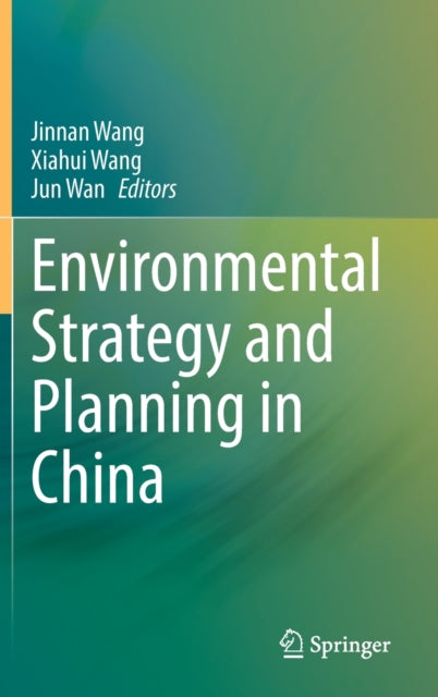 Book cover of: Environmental Strategy and Planning in China. By: Jinnan Wang