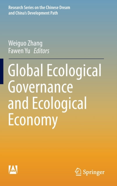 Book cover of: Global Ecological Governance and Ecological Economy. By: Weiguo Zhang