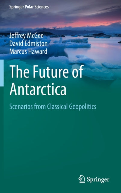 Book cover of: Future of Antarctica. By: Jeffrey McGee