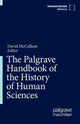 Book cover of: Palgrave Handbook of the History of Human Sciences. By: David McCallum