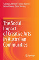 Book cover of: Social Impact of Creative Arts in Australian Communities. By: Sandra Gattenhof