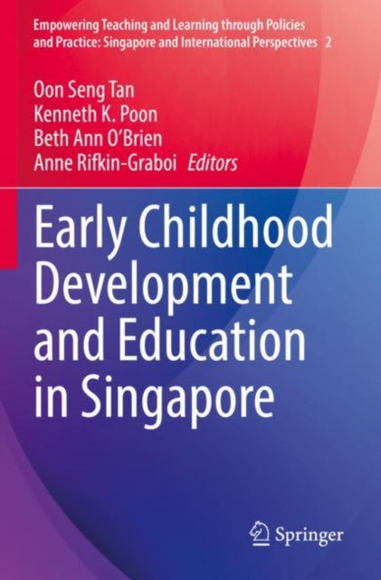 Book cover of: Early Childhood Development and Education in Singapore. By: Oon-Seng Tan