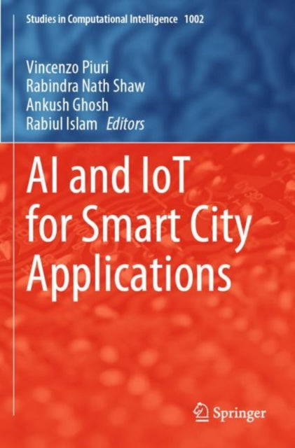 Book cover of: AI and IoT for Smart City Applications. By: Vincenzo Piuri