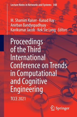 Proceedings of the Third International Conference on Trends in Computational and Cognitive Engineering