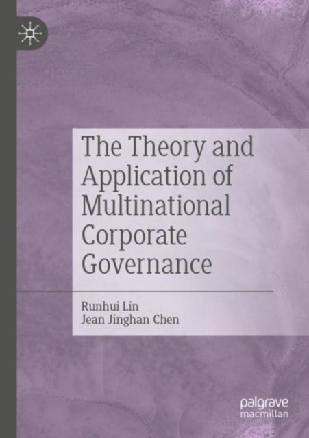 Book cover of: Theory and Application of Multinational Corporate Governance. By: Runhui Lin