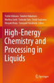Book cover of: High-Energy Chemistry and Processing in Liquids. By: Yoshie Ishikawa