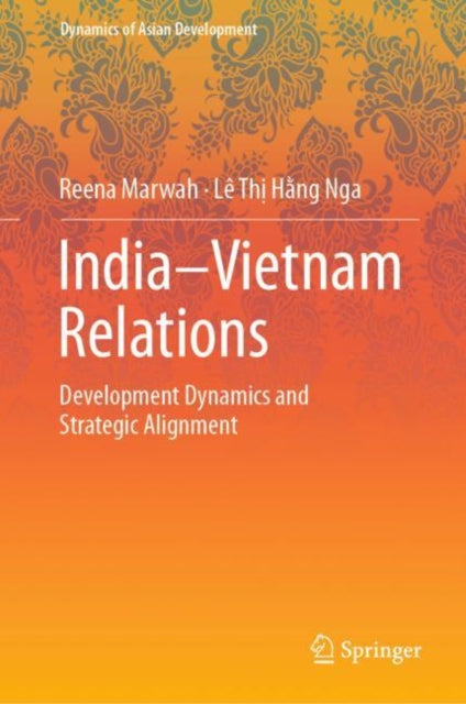 Book cover of: India–Vietnam Relations. By: Reena Marwah