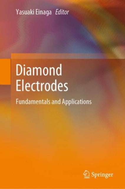 Book cover of: Diamond Electrodes. By: Yasuaki Einaga