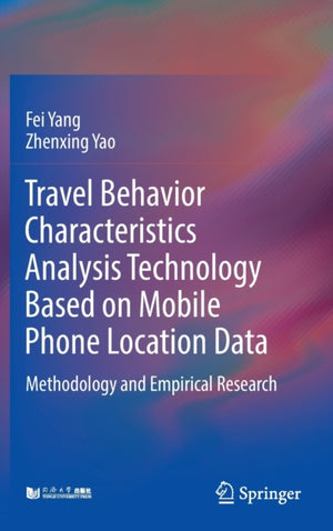 Travel Behavior Characteristics Analysis Technology Based on Mobile Phone Location Data