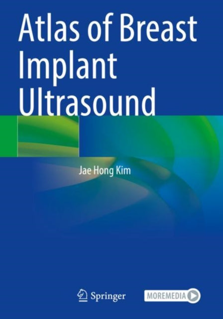 Book cover of: Atlas of Breast Implant Ultrasound. By: Jae-Hong Kim