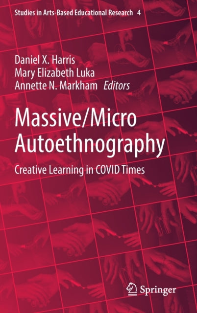 Book cover of: Massive/Micro Autoethnography. By: Dan Harris