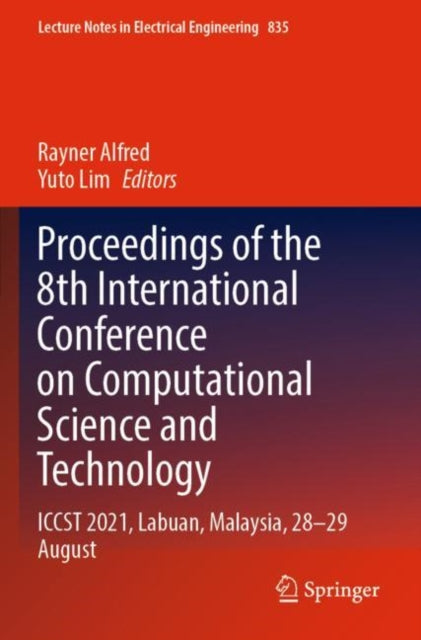 Book cover of: Proceedings of the 8th International Conference on Computational Science and Technology. By: Rayner Alfred