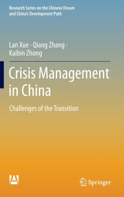 Book cover of: Crisis Management in China. By: Lan Xue