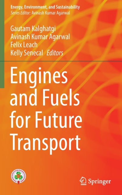 Book cover of: Engines and Fuels for Future Transport. By: Gautam Kalghatgi