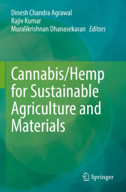 Book cover of: Cannabis/Hemp for Sustainable Agriculture and Materials. By: Dinesh Chandra Agrawal