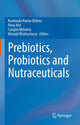 Book cover of: Prebiotics, Probiotics and Nutraceuticals. By: Kambaska Kumar Behera