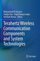 Book cover of: Terahertz Wireless Communication Components and System Technologies. By: Mohammed El Ghzaoui