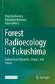 Book cover of: Forest Radioecology in Fukushima. By: Shoji Hashimoto