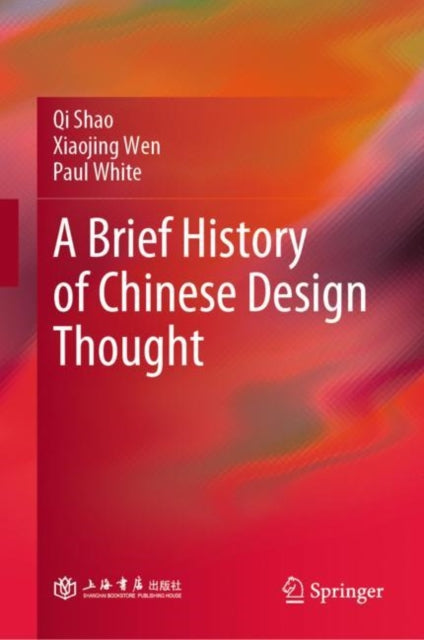 Book cover of: Brief History of Chinese Design Thought. By: Shao Qi