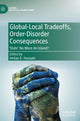 Book cover of: Global-Local Tradeoffs, Order-Disorder Consequences. By: Imtiaz A. Hussain