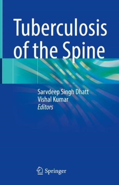 Book cover of: Tuberculosis of the Spine. By: Sarvdeep Singh Dhatt