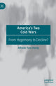 Book cover of: America’s Two Cold Wars. By: Alfredo Toro Hardy