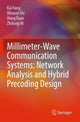 Book cover of: Millimeter-Wave Communication Systems: Network Analysis and Hybrid Precoding Design. By: Kai Yang