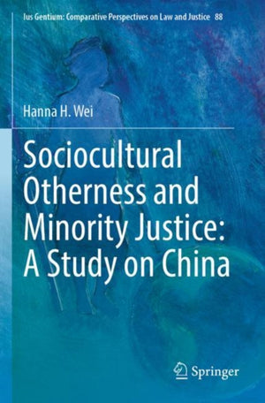 Sociocultural Otherness and Minority Justice: A Study on China