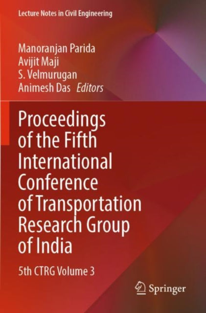 Book cover of: Proceedings of the Fifth International Conference of Transportation Research Group of India. By: Manoranjan Parida