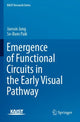 Book cover of: Emergence of Functional Circuits in the Early Visual Pathway. By: Jaeson Jang