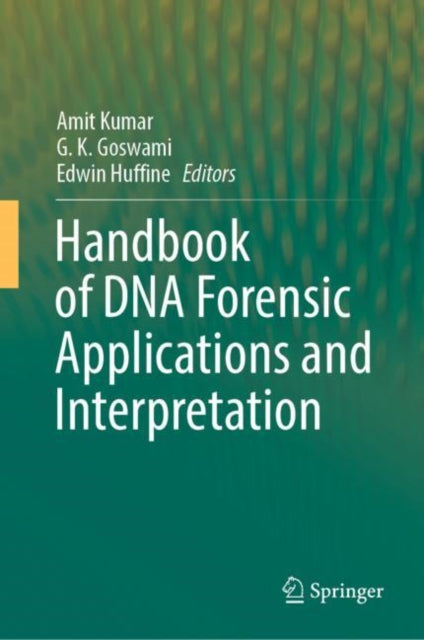 Book cover of: Handbook of DNA Forensic Applications and Interpretation. By: Amit Kumar