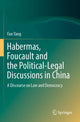 Book cover of: Habermas, Foucault and the Political-Legal Discussions in China. By: Fan Yang