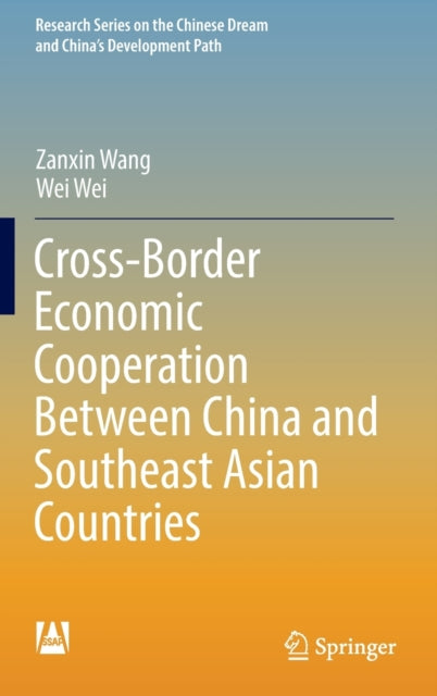 Book cover of: Cross-Border Economic Cooperation Between China and Southeast Asian Countries. By: Zanxin Wang