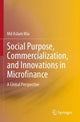 Book cover of: Social Purpose, Commercialization, and Innovations in Microfinance. By: Aslam Mia