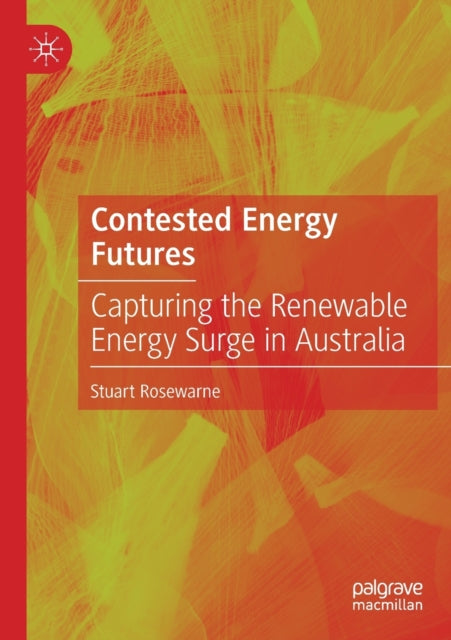 Book cover of: Contested Energy Futures. By: Stuart Rosewarne