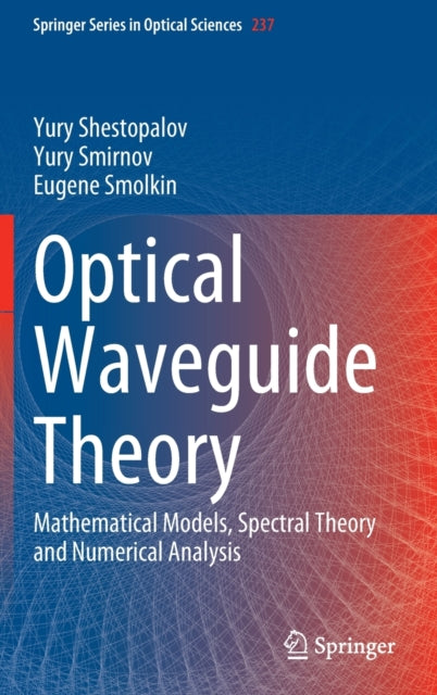 Book cover of: Optical Waveguide Theory. By: Yury Shestopalov