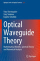 Book cover of: Optical Waveguide Theory. By: Yury Shestopalov