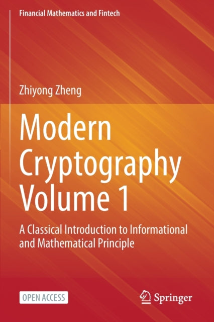 Book cover of: Modern Cryptography Volume 1. By: Zhiyong Zheng